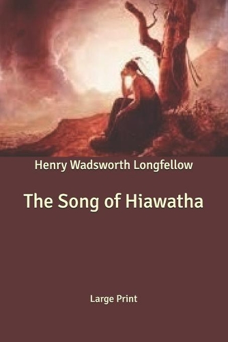 The Song of Hiawatha