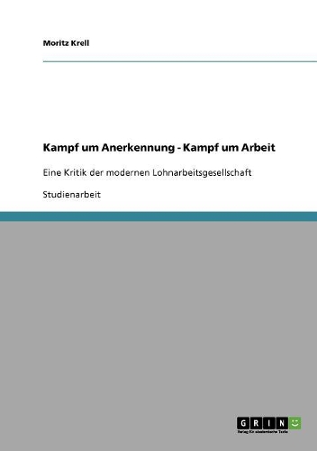 Kampf um Anerkennung - Kampf um Arbeit