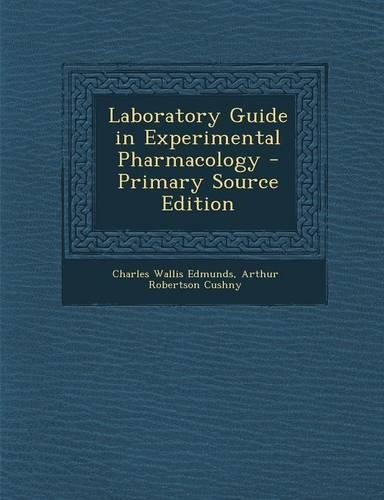 Laboratory Guide in Experimental Pharmacology