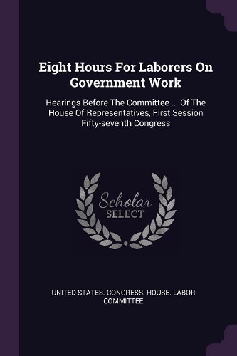 Eight Hours For Laborers On Government Work