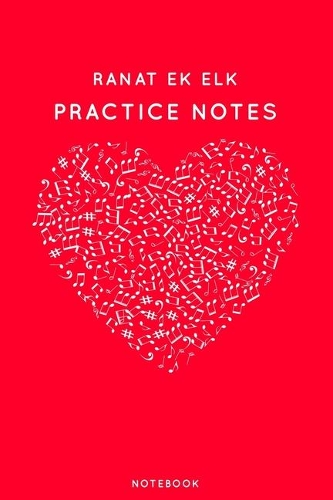 Ranat ek elk Practice Notes