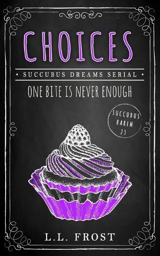 Choices: Succubus Dreams Serial(23 Succubus Harem)