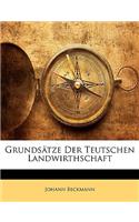 Grundsatze Der Teutschen Landwirthschaft