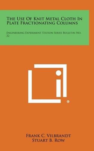 The Use of Knit Metal Cloth in Plate Fractionating Columns