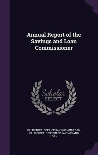 Annual Report of the Savings and Loan Commissioner