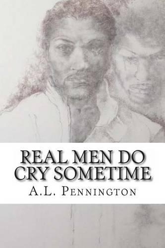 Real Men Do Cry Sometime