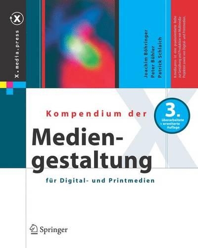 Kompendium Der Mediengestaltung Fur Digital- Und Printmedien