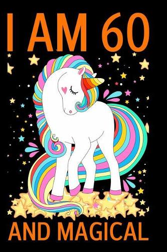 I am 60 and Magical