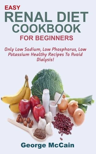 Easy Renal Diet Cookbook