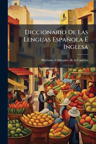 Diccionario De Las Lenguas Española Ã Inglesa