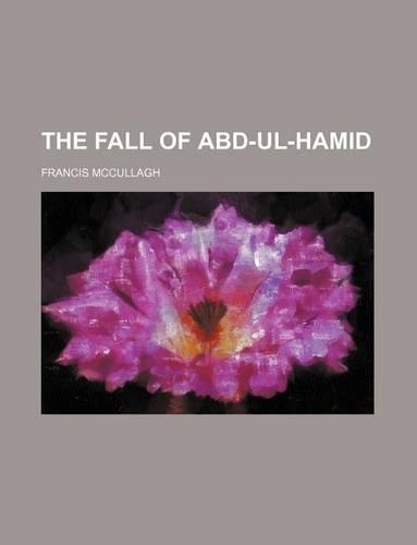 The Fall of Abd-UL-Hamid