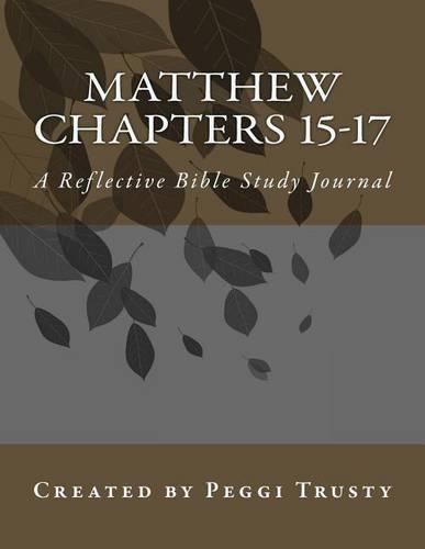 Matthew, Chapters 15-17