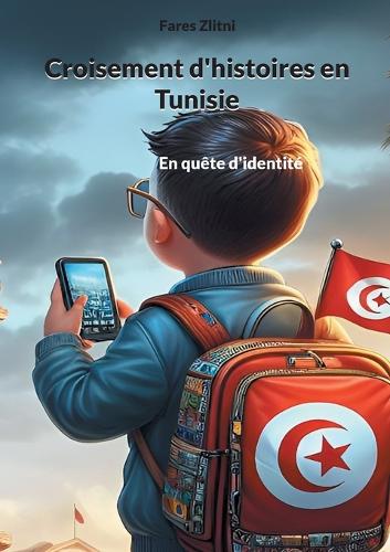 Croisement d'histoires en Tunisie