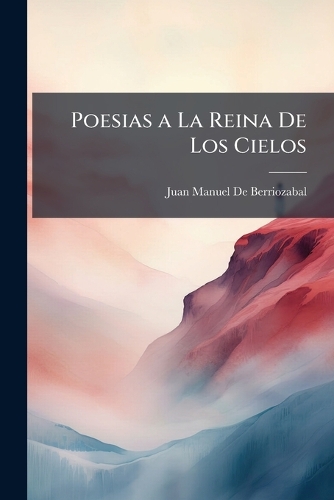 Poesias a La Reina De Los Cielos