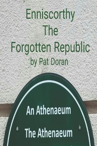 Enniscorthy The Forgotten Republic