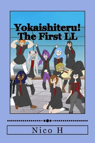 Yokaishiteru! The First LL