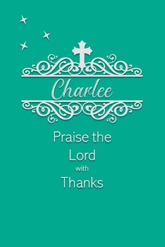 Charlee Praise the Lord with Thanks