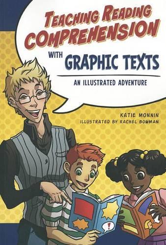 Teaching Reading Comprehension with Graphic Texts