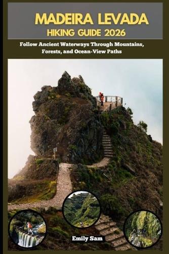 Madeira Levada Hiking Guide 2026