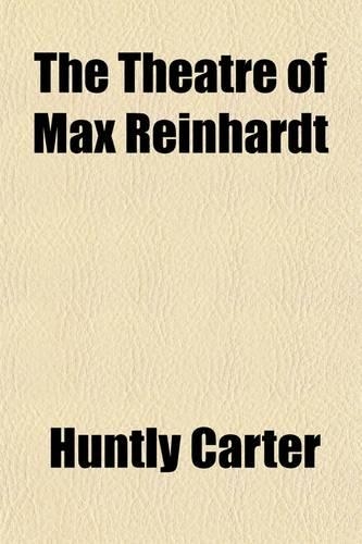 The Theatre of Max Reinhardt