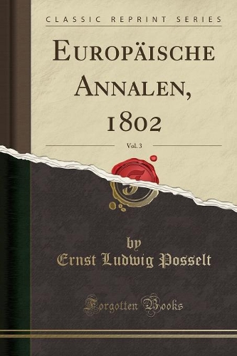 Europäische Annalen, 1802, Vol. 3 (Classic Reprint)