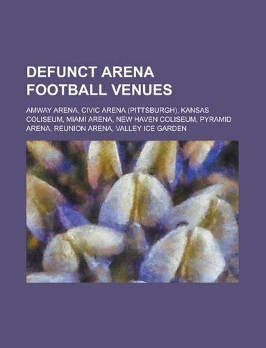 Defunct Arena Football Venues