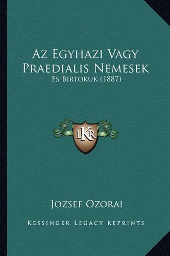 Az Egyhazi Vagy Praedialis Nemesek