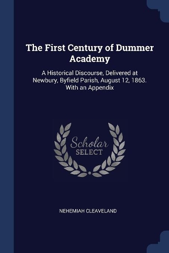 The First Century of Dummer Academy