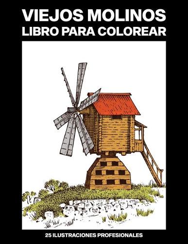 Viejos Molinos Libro para Colorear