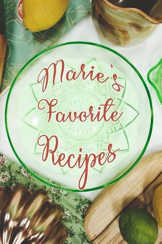 Marie's Favorite Recipes