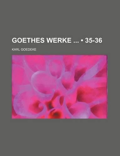 Goethes Werke (35-36)