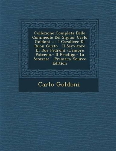 Collezione Completa Delle Commedie del Signor Carlo Goldoni ...