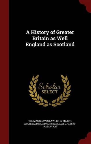 A History of Greater Britain as Well England as Scotland