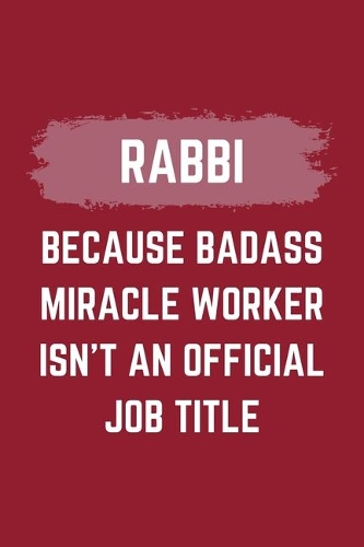 Rabbi Because Badass Miracle Worker Isn't An Official Job Title