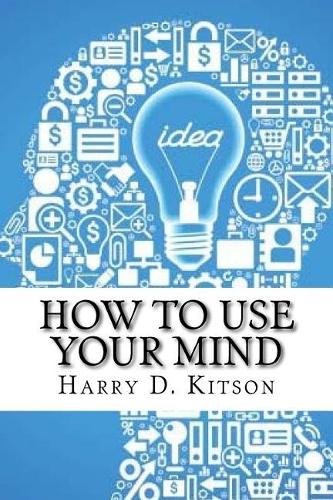 How to Use Your Mind