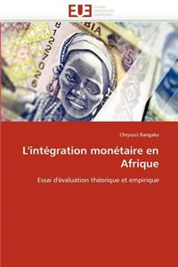 L'intégration monétaire en afrique