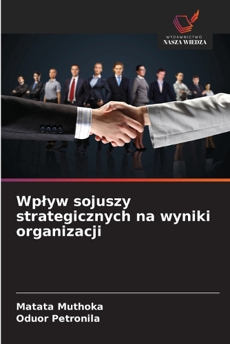 Wplyw sojuszy strategicznych na wyniki organizacji