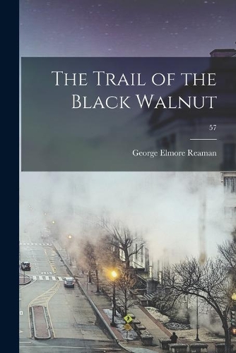 The Trail of the Black Walnut; 57