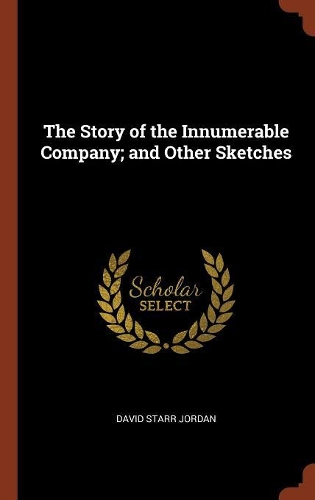The Story of the Innumerable Company; and Other Sketches