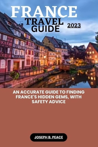 France Travel Guide 2023