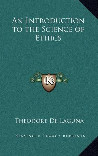 An Introduction to the Science of Ethics
