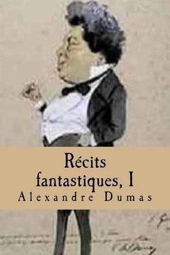 Recits fantastiques, I
