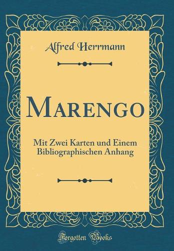 Marengo: Mit Zwei Karten und Einem Bibliographischen Anhang (Classic Reprint)