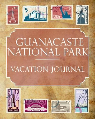 Guanacaste National Park Vacation Journal: Blank Lined Guanacaste National Park (Belize) Travel Journal/Notebook/Diary Gift Idea for People Who Love to Travel