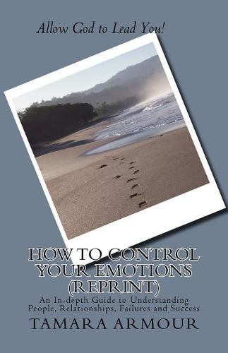 How To Control Your Emotions (Reprint)