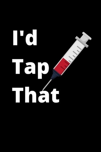 I'd Tap That