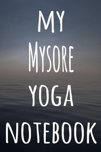 My Mysore Yoga Notebook