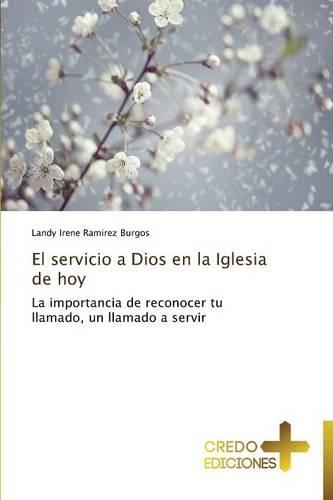 El Servicio a Dios En La Iglesia de Hoy