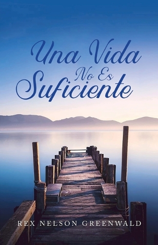 Una Vida No ES Suficiente