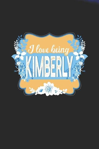 I Love Being Kimberly